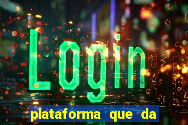 plataforma que da 10 reais de bonus